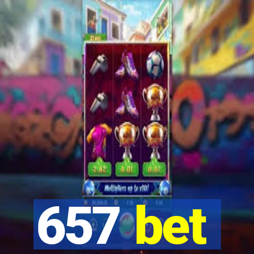 657 bet